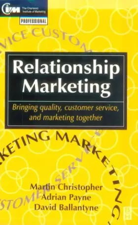Couverture du produit · Relationship Marketing: Bringing Quality, Customer Service and Marketing Together