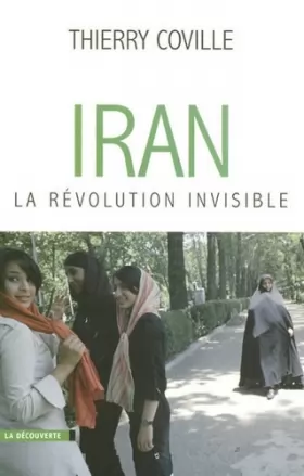 Couverture du produit · Iran, la révolution invisible