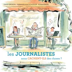 Couverture du produit · Les journalistes nous cachent-ils des choses ?