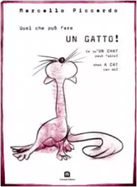 Couverture du produit · Quel che può fare un cane! Quel che può fare un gatto! Ediz. multilingue