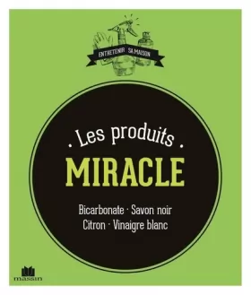 Couverture du produit · Les produits miracle