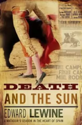 Couverture du produit · Death And The Sun: A Matador's Season In The Heart Of Spain
