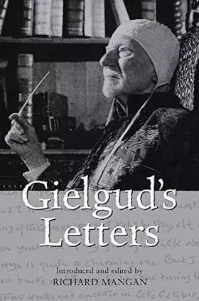 Couverture du produit · Gielgud's Letters: John Gielgud in His Own Words