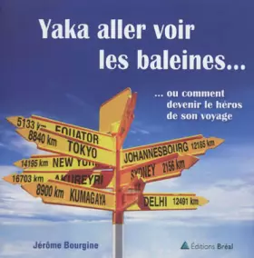 Couverture du produit · Yaka aller voir les baleines... ou comment devenir le héros de son voyage