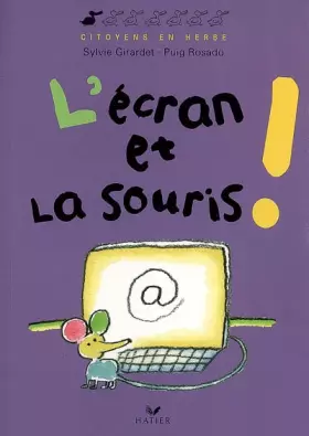 Couverture du produit · L'écran et la souris !