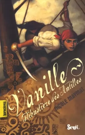 Couverture du produit · Vanille : Flibustière des Antilles