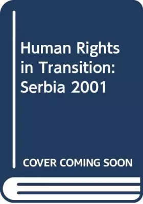 Couverture du produit · Human Rights in Transition: Serbia 2001
