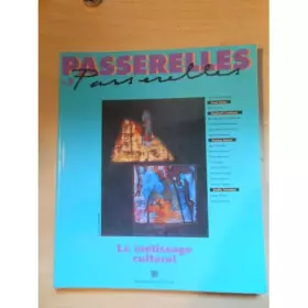 Couverture du produit · Passerelles n°5 Le Métissage culturel.