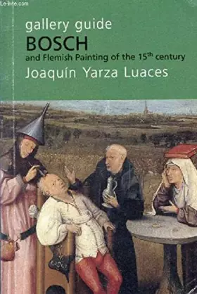 Couverture du produit · BOSCH AND FLEMISH PAINTING OF THE 15th CENTURY (Gallery Guide)
