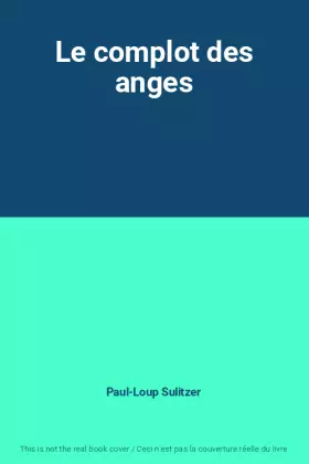 Couverture du produit · Le complot des anges