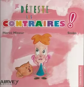 Couverture du produit · Je desteste les contraires!