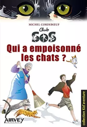 Couverture du produit · Qui a empoisonné les chats ?/Club SOS 1