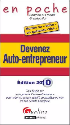 Couverture du produit · Devenez auto-entrepreneur : Tout sa voir sur le régime de l'auto-entrepreneur pour créer sa propre activité en parallèle ou non