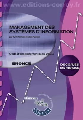 Couverture du produit · Management des systèmes d'information - Enoncé : Unité d'enseignement 5 du DSCG, Cas pratiques