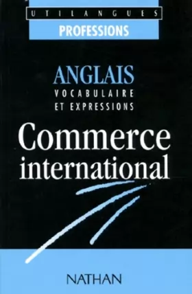 Couverture du produit · Commerce international : Anglais - Vocabulaire et Expressions