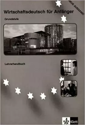 Couverture du produit · Wirtschaftsdeutsch Fur Anfanger: Lehrerhandbuch Grundstufe