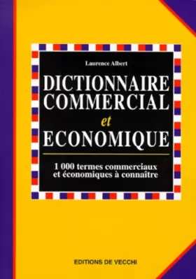 Couverture du produit · DICTIONNAIRE COMMERCIAL ET ECONOMIQUE. 1000 termes commerciaux et économiques, guide pratique