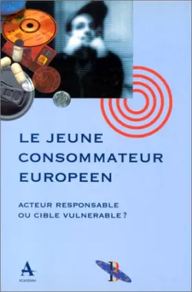 Couverture du produit · Le jeune consommateur européen : Acteur Responsable ou Cible Vulnérable ?