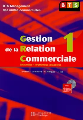 Couverture du produit · Gestion de la relation commerciale, tome 1, BTS muc : Livre de l'élève + CD - édition 2004