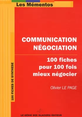 Couverture du produit · Communication Négociation : 100 fiches pour 100 fois mieux négocier