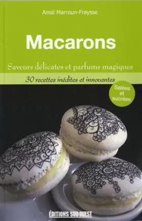 Couverture du produit · Macarons : Saveurs délicates et parfums magiques