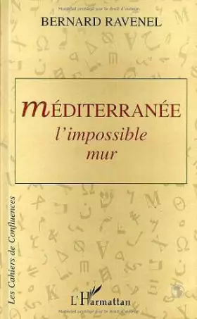 Couverture du produit · Méditerranée, l'impossible mur