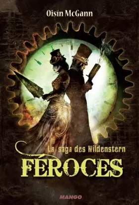 Couverture du produit · La saga des Wildenstern, tome 2 : Féroces