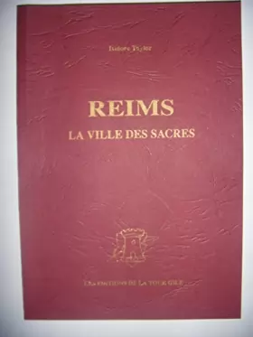 Couverture du produit · Reims : La ville des sacres