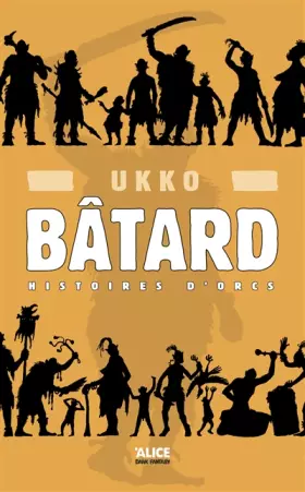 Couverture du produit · Bâtard. Histoires d'Orcs T1