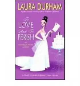 Couverture du produit · [(To Love and to Perish: An Annabelle Archer Mystery)] [by: Laura Durham]