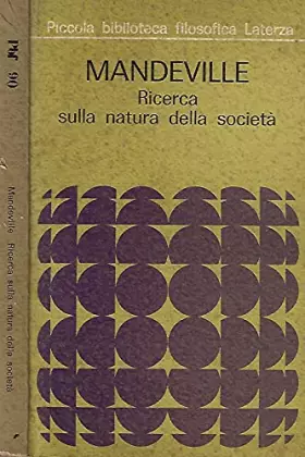 Couverture du produit · Mandeville. Ricerca sulla natura della società.