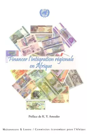 Couverture du produit · Financer l'intégration régionale en Afrique