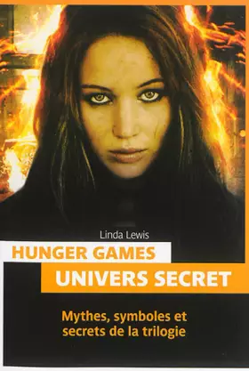 Couverture du produit · Hunger Games : Mythologie et univers secrets