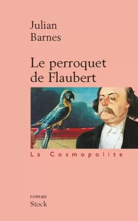 Couverture du produit · Le Perroquet de Flaubert