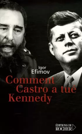 Couverture du produit · Comment Castro a tué Kennedy