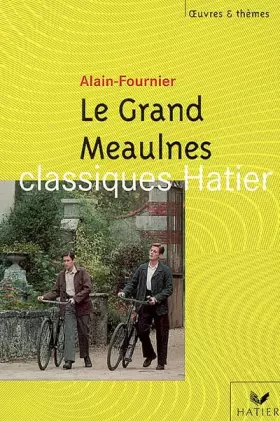 Couverture du produit · O&T - Alain-Fournier, Le Grand Meaulnes