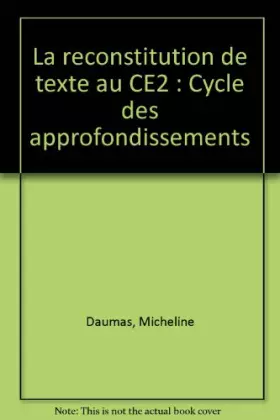 Couverture du produit · RECONSTITUTION DE TEXTE AU CE2 (Ancienne Edition)