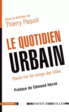 Couverture du produit · Le Quotidien urbain : Essai sur les temps en ville