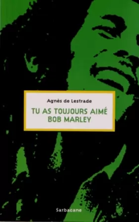 Couverture du produit · Tu as toujours aimé Bob Marley