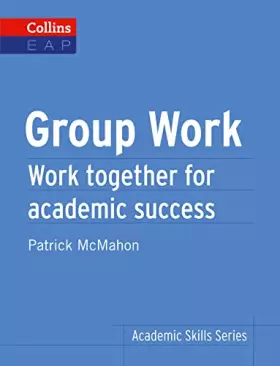 Couverture du produit · Group Work: Work Together for Academic Success