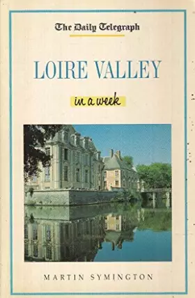 Couverture du produit · Daily Telegraph Loire Valley In A Week