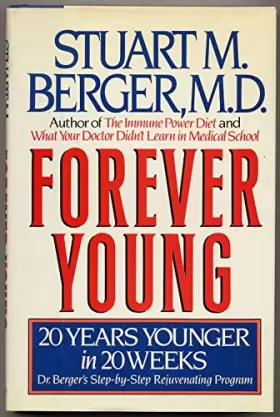 Couverture du produit · Forever Young: 20 Years Younger in 20 Weeks : Dr. Berger's Step-By-Step Rejuvenating Program