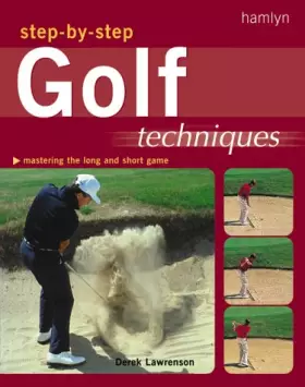 Couverture du produit · Step-By-Step Golf Techniques: Mastering the Long and Short Game