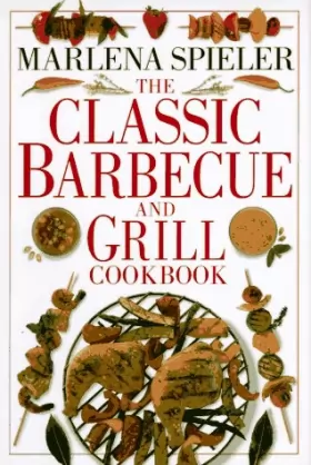 Couverture du produit · The Classic Barbecue and Grill Cookbook