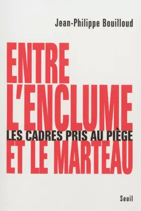 Couverture du produit · Entre l'enclume et le marteau : les cadres pris au piège