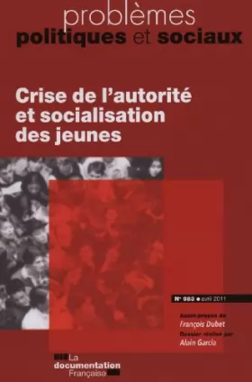 Couverture du produit · Crise de l autorité et socialisation des jeunes (N.983 Avril 2011)