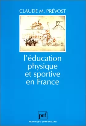 Couverture du produit · L'Education physique et sportive en France : essai d'anthropologie humaniste