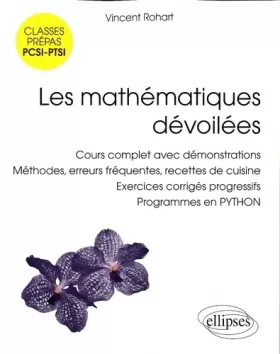 Couverture du produit · Les Mathématiques Devoilées PCSI-PTSI Cours Complet Demonstrations Méthodes Erreurs Programmes en Python