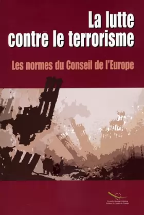 Couverture du produit · La lutte contre le terrorisme: Les normes du Conseil de l'Europe