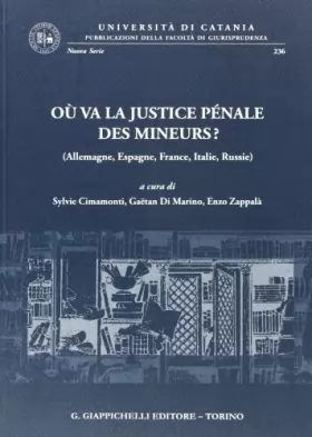 Couverture du produit · Où va la justice pénale des mineurs? (Allemagne, Espagne, France, Italie, Russie). Ediz. italiana